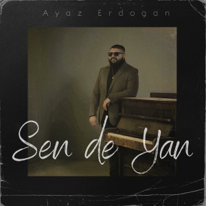 อัลบัม Sen de Yan ศิลปิน Ayaz Erdoğan