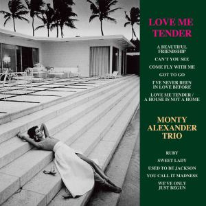 Album Love Me Tender from Monty Alexander