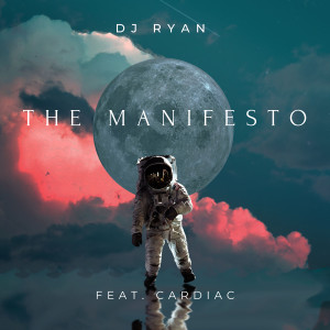 Listen to The Manifesto song with lyrics from Dj Ryan