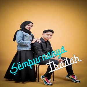 Dengarkan Sempurnanya Ibadah lagu dari Abi Rafdi dengan lirik