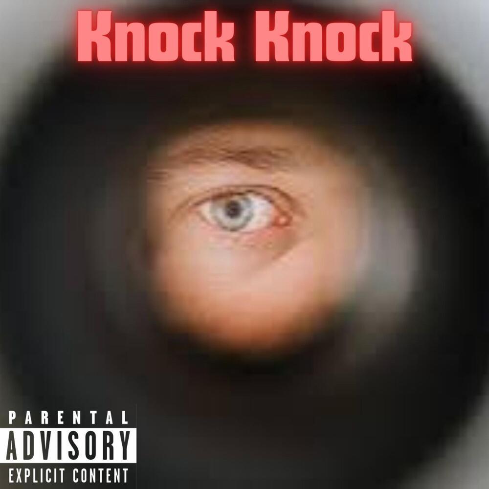 Knock Knock (Explicit)