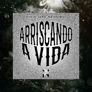 Mathnobeat的專輯Arriscando a Vida