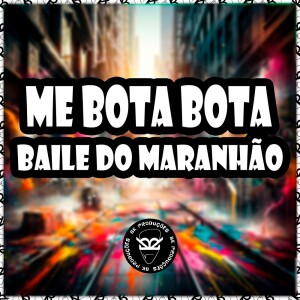 Listen to ME BOTA BOTA BAILE DO MARANHÃO (Explicit) song with lyrics from Mc Henry