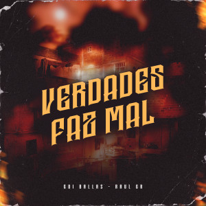 Listen to Verdades Faz Mal song with lyrics from Gui Ballas