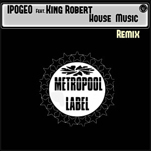Listen to House Music (Lost Tribe Remix) song with lyrics from Ipogeo
