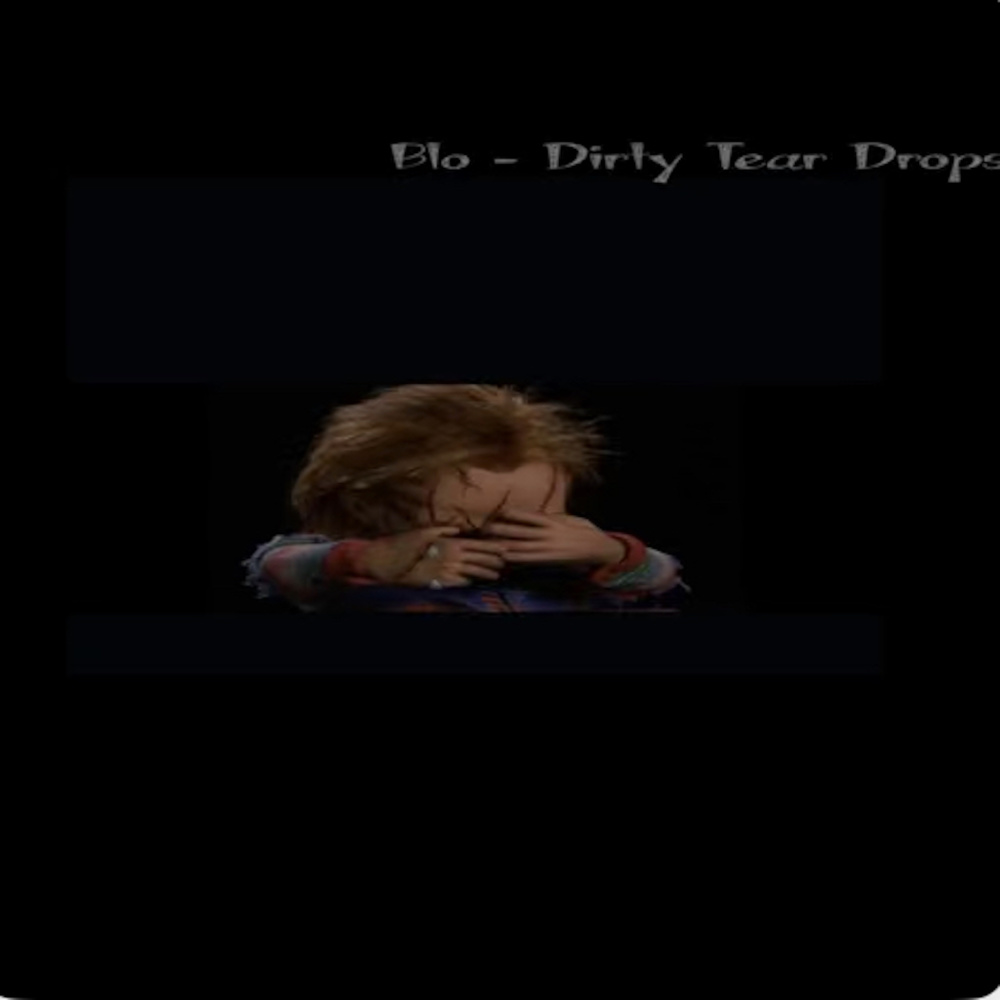 Dirty Tear Drops (Explicit)