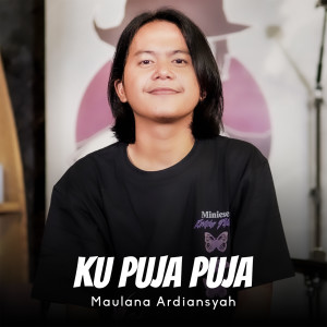 收聽Maulana Ardiansyah的Ku Puja Puja (Live At SKA Reggae)歌詞歌曲