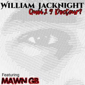 อัลบัม Quoi 2.9 Docteur? ศิลปิน William Jacknight