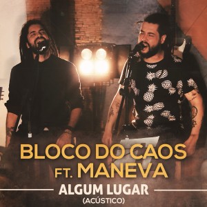 收聽Bloco do Caos的Algum Lugar (Acústico)歌詞歌曲