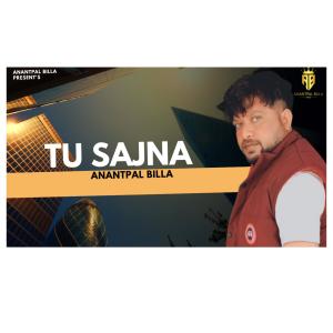 Listen to Tu Sajna song with lyrics from Anantpal Billa