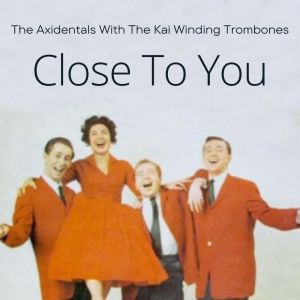 The Kai Winding Trombones的專輯Close To You
