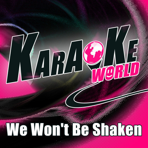 We Won't Be Shaken (Originally Performed by Building 429) (Karaoke Version)