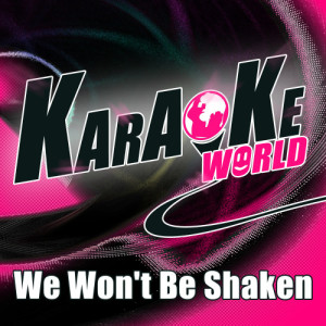 收聽Karaoke的We Won't Be Shaken (Originally Performed by Building 429) (Karaoke Version)歌詞歌曲