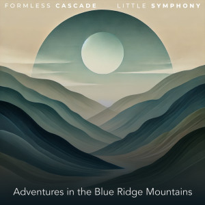 อัลบัม Adventures in the Blue Ridge Mountains ศิลปิน formless cascade