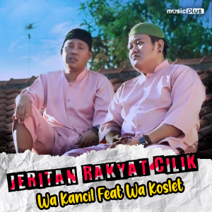 Dengarkan Jeritan Rakyat Cilik lagu dari Wa Kancil dengan lirik