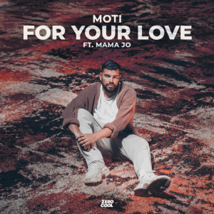 MoTi的專輯For Your Love