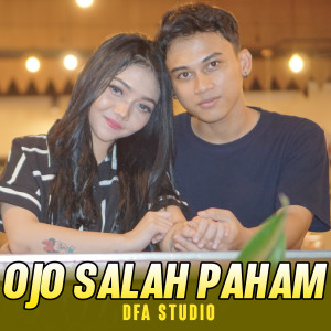 Dengarkan Ojo Salah Paham lagu dari DFA Studio dengan lirik
