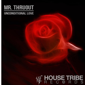 收聽Mr. Thruout的Unconditional Love歌詞歌曲