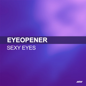 ดาวน์โหลดและฟังเพลง Sexy Eyes (Cheeky Trax Remix) พร้อมเนื้อเพลงจาก Eyeopener