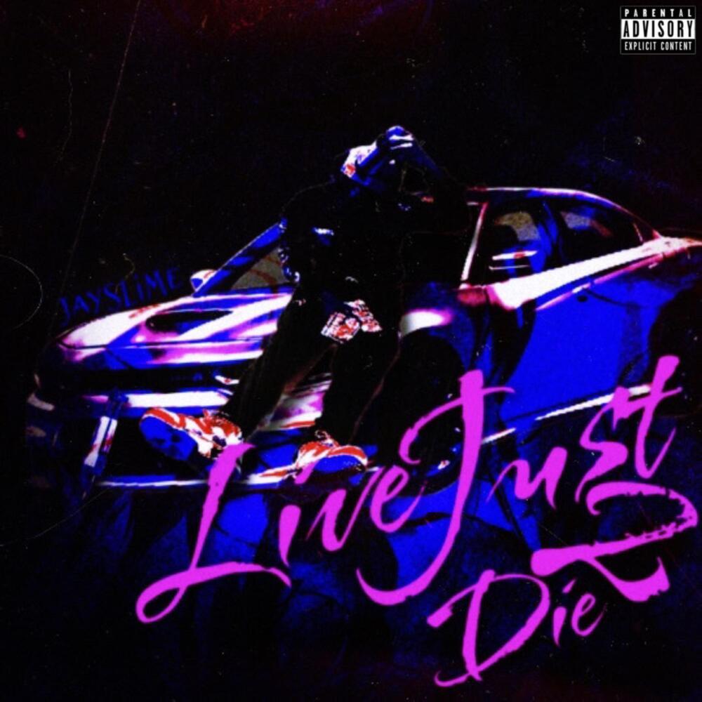 Live Just 2 Die (Explicit)