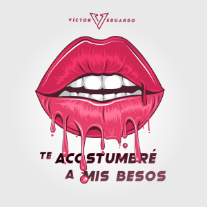 Album Te Acostumbré A Mis Besos from 