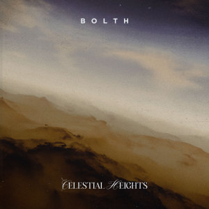 ดาวน์โหลดและฟังเพลง Celestial Heights พร้อมเนื้อเพลงจาก Bolth