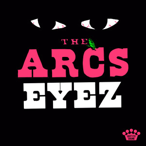 收聽The Arcs的Eyez歌詞歌曲