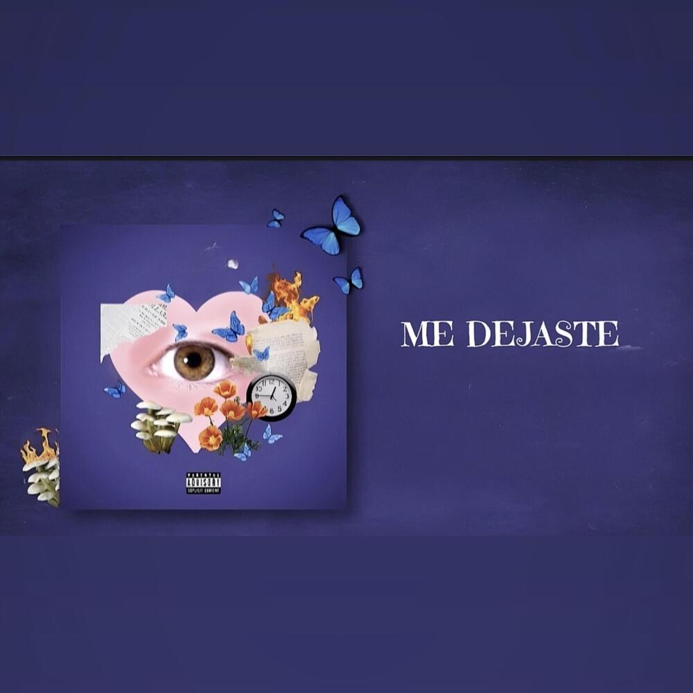ME DEJASTE (Explicit)
