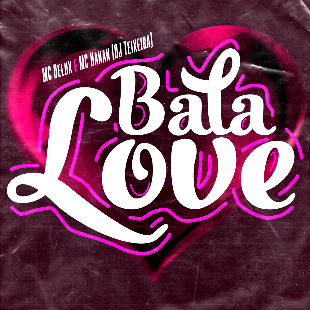 Bala Love