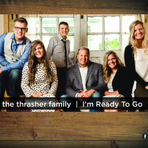 อัลบัม I'm Ready to Go ศิลปิน The Thrasher Family