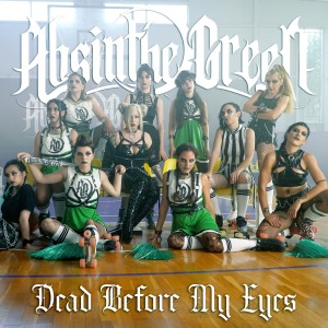 ดาวน์โหลดและฟังเพลง Dead Before My Eyes พร้อมเนื้อเพลงจาก Absinthe Green