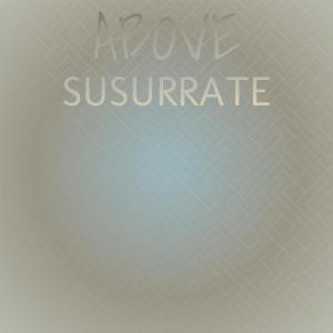 Album Above Susurrate from Various