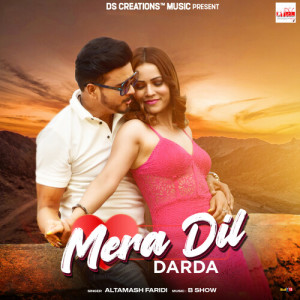 Listen to Mera Dil Darda song with lyrics from Altamash Faridi