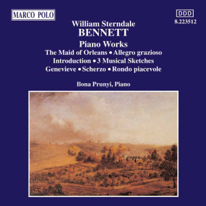 Ilona Prunyi的專輯Bennett: Maid of Orleans (The) / 4 Pieces, Op. 48 / Musical Sketches, Op. 10
