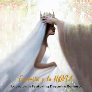 Laura Lynn的專輯Espiritu Y La Novia (feat. Deyanira Romero)