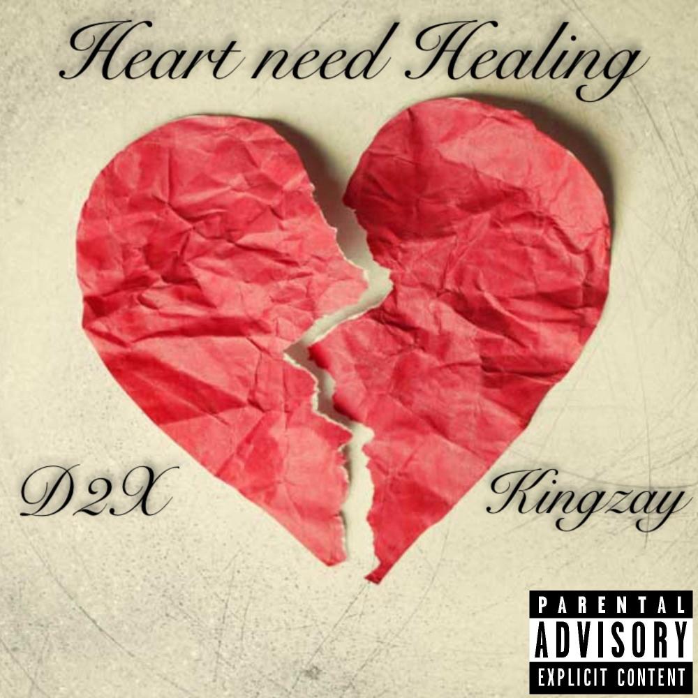 Heart need Healing (feat. King Zay) (Explicit)