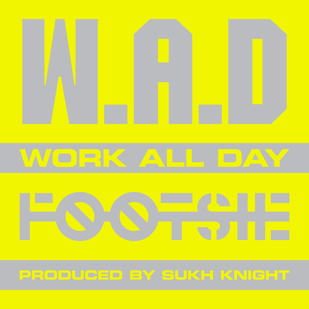 W.A.D (Work All Day)