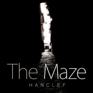 Dengarkan The Maze lagu dari Hanclef dengan lirik