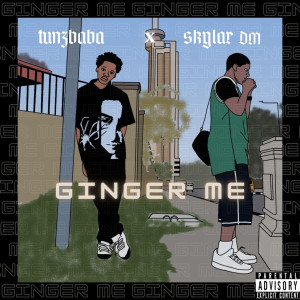 Tunz Baba的專輯Ginger Me (Explicit)