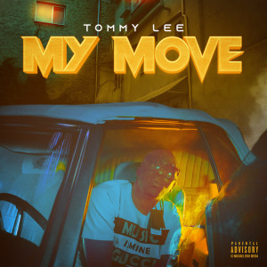 Tommy Lee的專輯MY MOVE (Explicit)