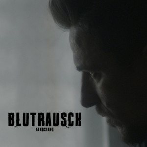 Listen to Blutrausch (Explicit) song with lyrics from Alkostano