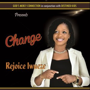 Rejoice Iwueze的專輯Change