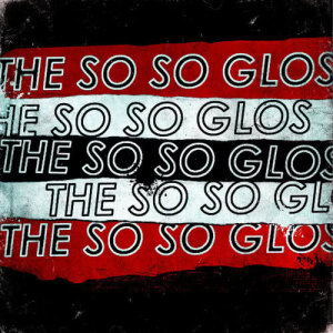 The So So Glos的專輯The So So Glos