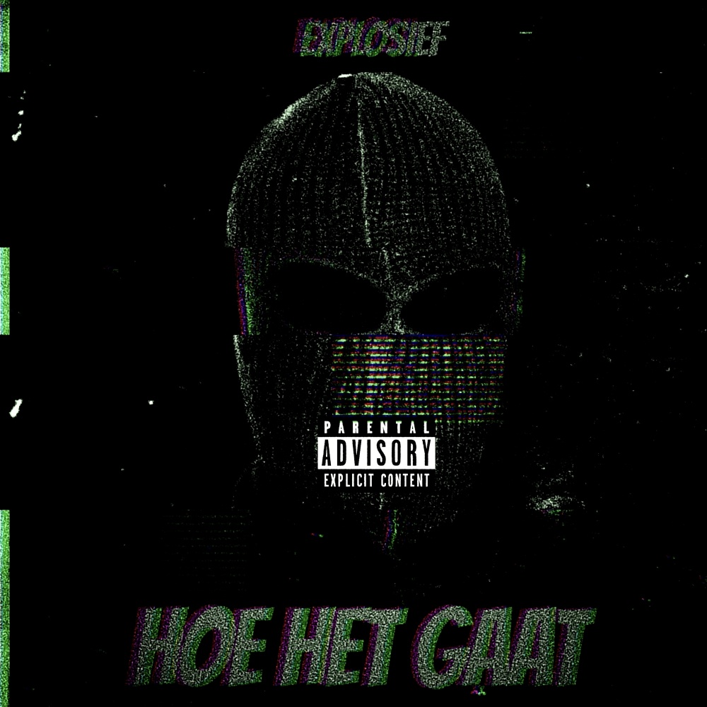Hoe Het Gaat (Explicit)