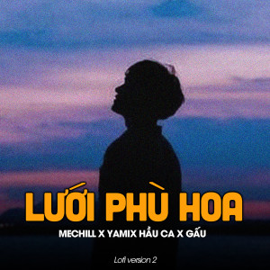 meChill的專輯Lưới Phù Hoa (Lofi Ver 2)