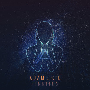 Adam L. Kid的專輯Tinnitus