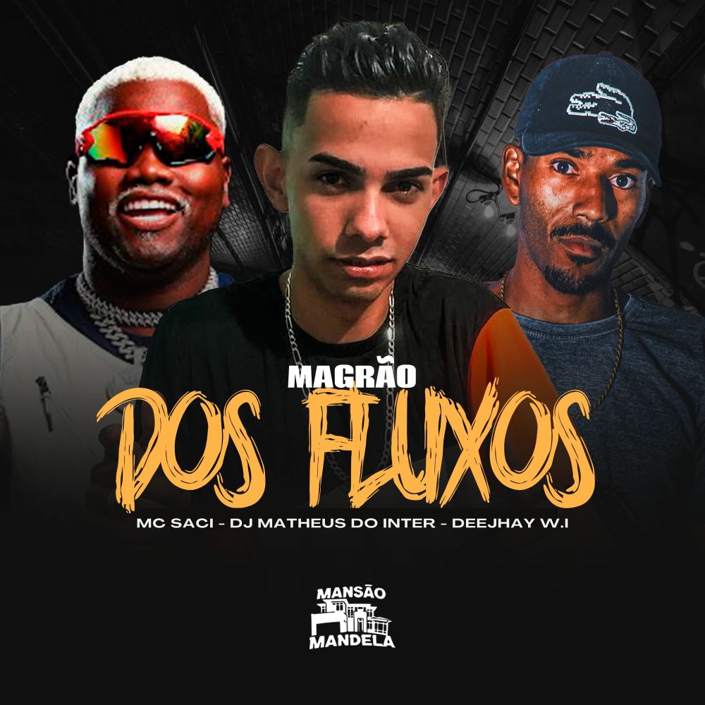 Magrão dos Fluxos (Explicit)