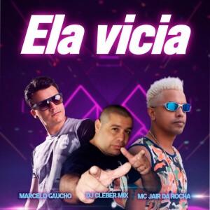 收听MC Jair Da Rocha的Ela Vicia (Remix)歌词歌曲