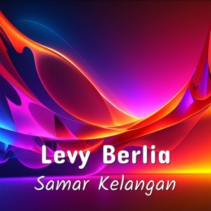 Levy Berlia的专辑Samar Kelangan