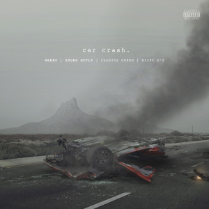 Listen to Car Crash (Explicit) song with lyrics from Young McFly